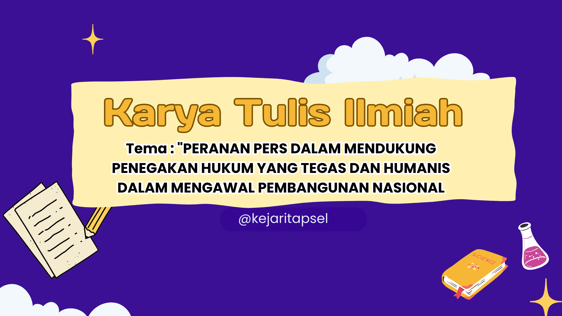 LOMBA KARYA TULIS ILMIAH "HARI BAKTI ADHIYAKSA Ke-63" OLEH KEJARI TAPSEL